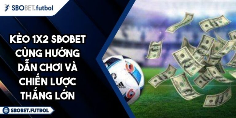 Kèo 1x2 SBOBET